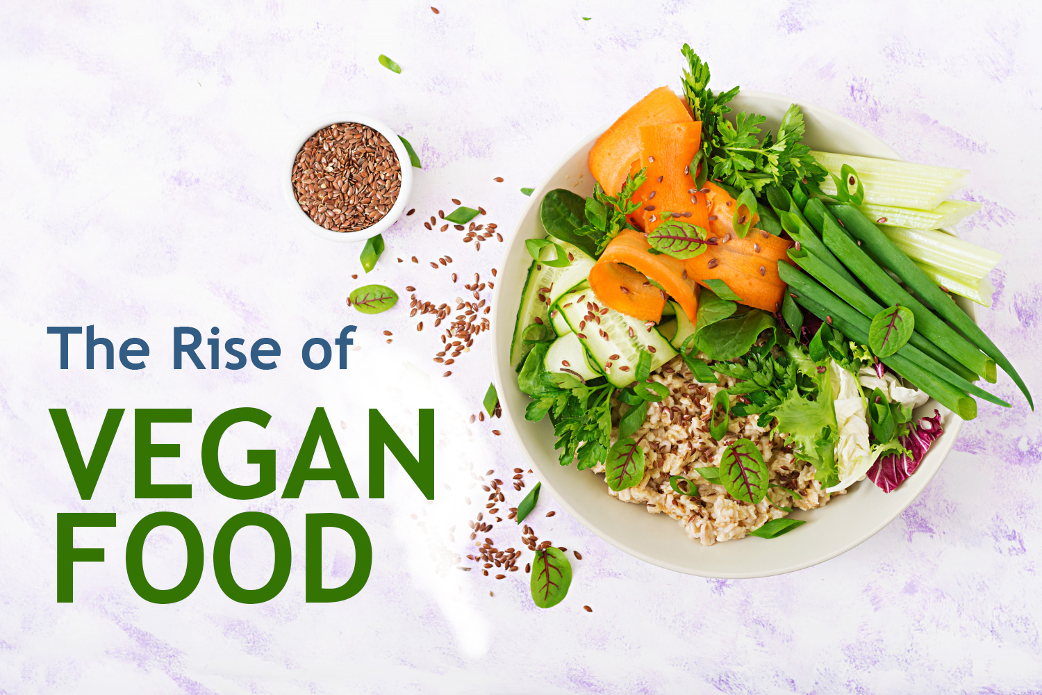 The Rise of Vegan Food: A Delicious and Sustainable Lifestyle Choice